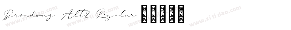 Broadway Alt2 Regular字体转换